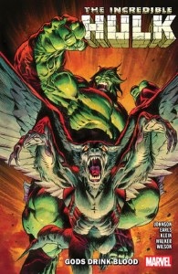 Incredible Hulk TP Vol 05 Gods Drink Blood