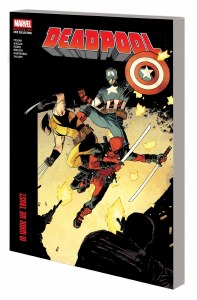 Deadpool Modern Era Epic Collection TP Vol 05 In Wade We Trust