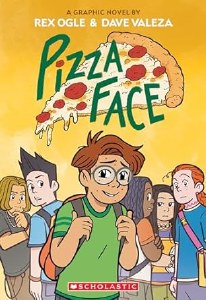 Pizza Face: A Graphic Novel