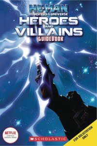 He-Man and the Masters of Universe Heroes &amp; Villains Guidebook