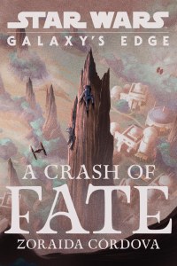 Star Wars Galaxys Edge Crash of Fate HC