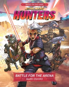 Star Wars Hunters: Battle For The Arena HC