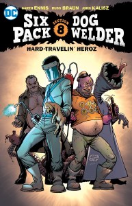Six Pack and Dogwelder Hard Travelin Heroz TP