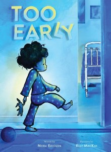 Too Early Board Book