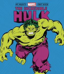 My Mighty First Book Incredible Hulk