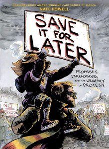Save It For Later Promises Parenthood and the Urgency of Protest HC
