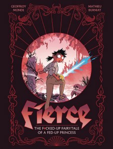 Fierce The F*cked-Up Fairy Tale of a Fed-Up Princess