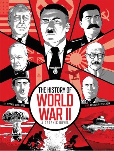 History of World War 2 HC A Graphic Novel Retelling of the 20th Century’s Defining War