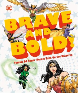Brave and Bold Female DC SUper Heroes Take on the Universe