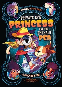 Private Eye Princess and the Emerald Pea A Graphic Novel