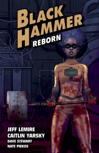 Black Hammer TP Vol 05 Reborn Part 01