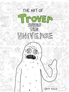 Art of Trover Saves the Universe HC