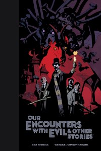 Our Encounters With Evil &amp; Other Stories HC