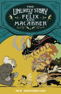 Unlikely Story of Felix &amp; Macabber TP