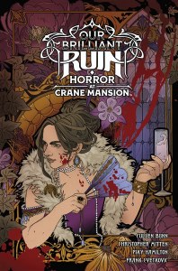 Our Brilliant Ruin Horror at Crane Mansion TP