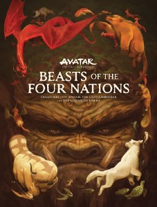 Beasts of the Four Nations - Creatures from Avatar The Last Airbender and Legend of Korra HC