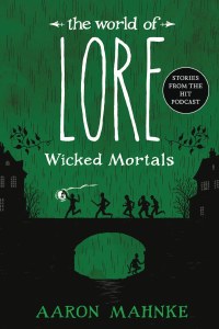 World of Lore Wicked Mortals TP