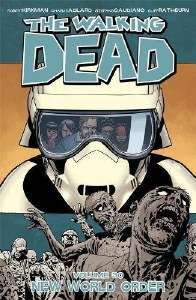 Walking Dead TP Vol 30 New World Order