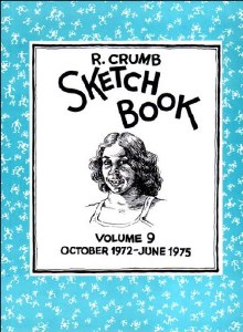 R. Crumb Sketch Book Vol 09 October 1972-June 1975
