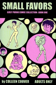 Small Favors: Girly Porno Comic Collection: Book One