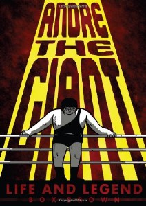 Andre the Giant Life and Legend