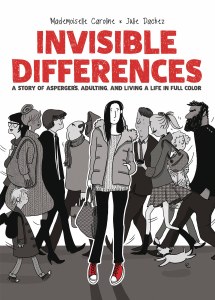 Invisible Differences Aspergers Living Life in Full Color HC