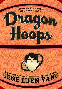 Dragon Hoops From Small Steps to Great Leaps HC
