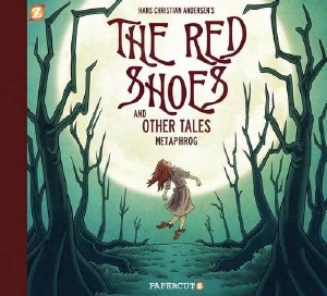 Hans Christian Andersens The Red Shoes and Other Tales