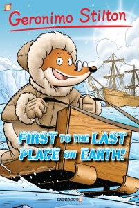 Geronimo Stilton HC Vol 18 First to the Last Place on Earth