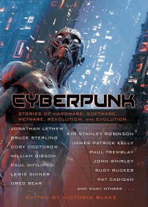 Cyberpunk Stories of Hardware Software Wetware Revolution and Evolution TP