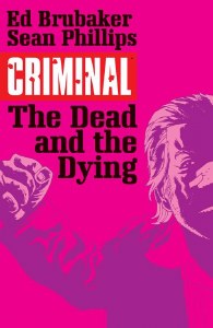 Criminal TP Vol 03 The Dead and the Dying