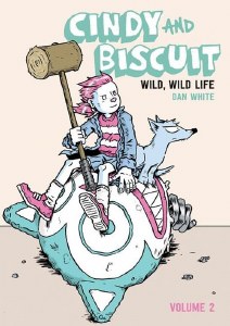 Cindy and Biscuit TP Vol 02 Wild Wild Life