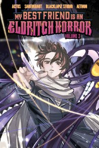My Best Friend is an Eldritch Horror Vol 02