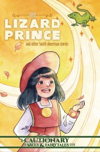 Lizard Prince and Other South American Stories TP