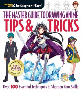 Drawing with Christopher Hart The Master Guide to Drawing Anime Tips and Tricks