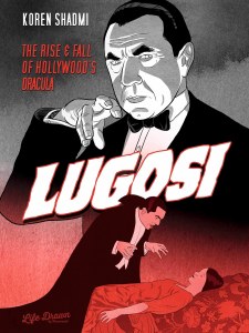 Lugosi Rise &amp; Fall of Hollywoods Dracula TP