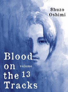 Blood on the Tracks Vol 13