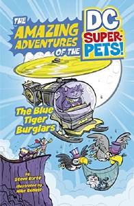 Blue Tiger Burglars Amazing Adventures of the Dc Super-pets
