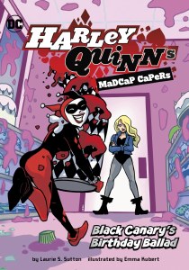 Black Canary's Birthday Ballad (Harley Quinn's Madcap Capers)
