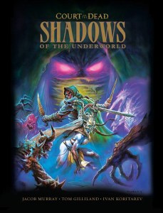 Court of the Dead Shadows of the Underworld HC