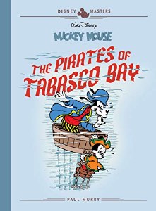 Disney Masters Vol 07 Mickey Mouse The Pirates of Tabasco Bay Hard Cover
