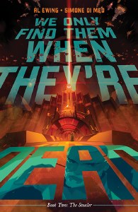 We Only Find Them When Theyre Dead TP Vol 02