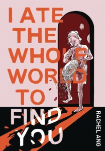 I Ate the Whole World to Find You TP