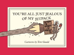 Youre All Just Jealous of My Jetpack TP