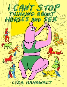 I Cant Stop Thinking About Horses and Sex HC