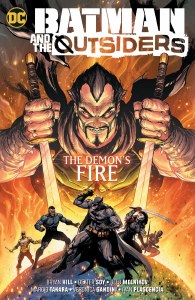 Batman &amp; the Outsiders TP Vol 03 The Demons Fire