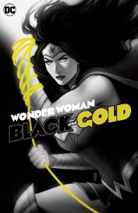 Wonder Woman Black &amp; Gold HC