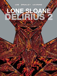 Lone Sloane HC Vol 02 Delirius