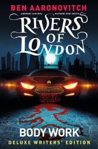 Rivers of London Body Work Deluxe Writers Edition HC