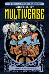 Michael Moorcock Library Multiverse HC Vol 01